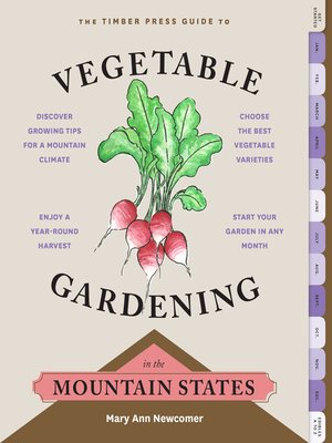cover image of The Timber Press Guide to Vegetable Gardening in the Mountain States